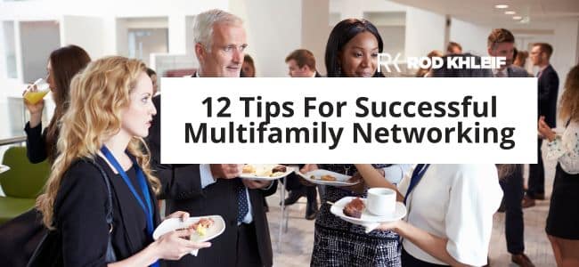 image of people networking with text layover that says 12 Tips For Successful Multifamily Networking