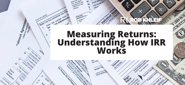 image of legal papers that says "measuring Returns: Understanding how IRR works