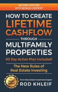 Cover image of book How to Create Lifetime Cashflow Through Multifamily Properties book by Top Real Estate Investor, Rod Khleif