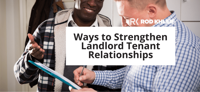 tenant and landlord talking with text overlay that says Ways to Strengthen Landlord Tenant Relationships
