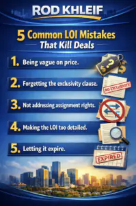 List of the 5 most common mistakes with real estate letters of intent that kill deals by Rod Khleif. 