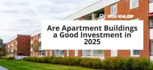 Picture of an apartment building that says Are Apartment Buildings a Good Investment in 2025