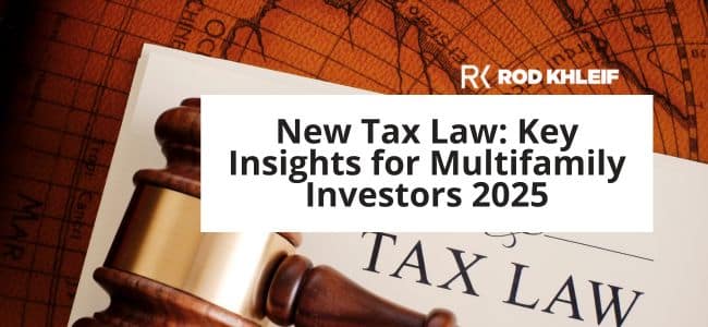 New Tax Law Key Insights for Multifamily Investors 2025