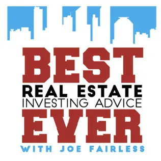 Image of the Best Real Estate Investing Advice Ever with Joe Fairless Podcast logo