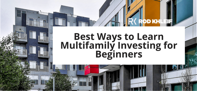 Image of apartment buildings that says Best Ways to Learn Multifamily Investing for Beginners
