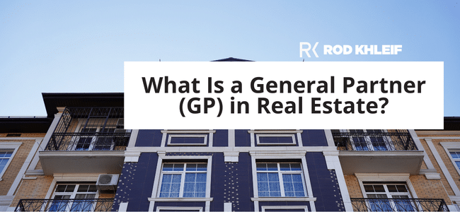 image of an apartment building with text overlay that says What Is a General Partner (GP) in Real Estate?
