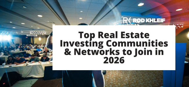 Image of Rod Khleif'sbotocamp that says Top Real Estate Investing Communities & Networks to Join in 2026