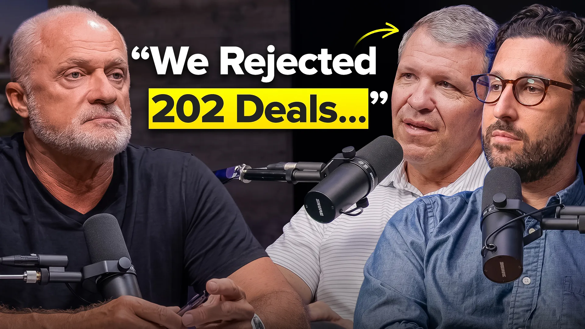 Three men in a podcast studio with microphones, discussing a bold headline: “We Rejected 202 Deals…” on a yellow banner on the screen.