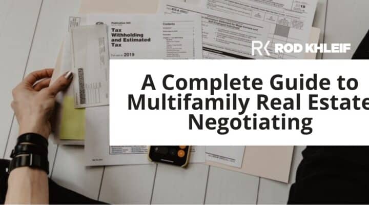 A Complete Guide to Multifamily Real Estate Negotiating by Rod Khleif featuring deal documents on a desk and the RK brand mark