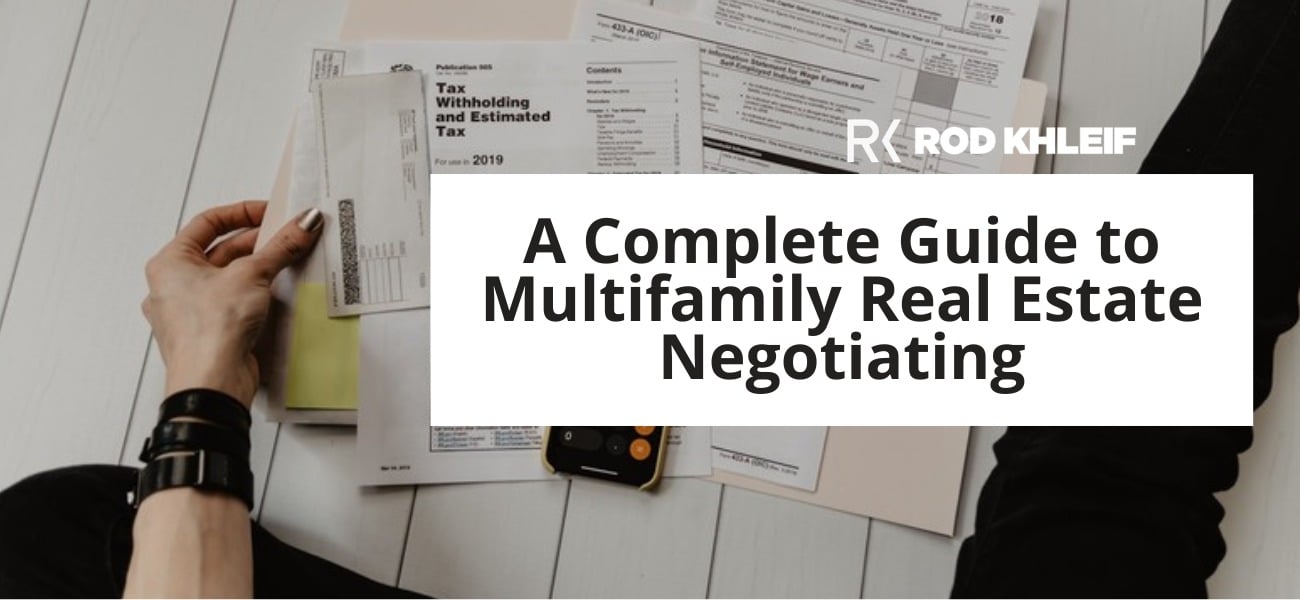 A Complete Guide to Multifamily Real Estate Negotiating by Rod Khleif featuring deal documents on a desk and the RK brand mark