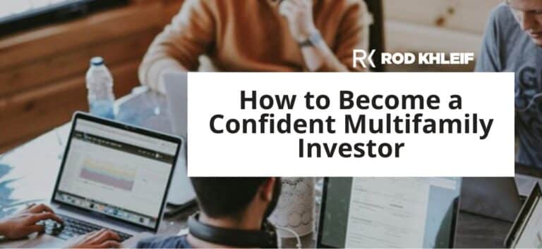 Rod Khleif featured image for How to Become a Confident Multifamily Investor, showing focused professionals in a working session at a laptop with data on screen, with the RK brand logo, representing the prepared confidence every new multifamily investor needs to walk into the broker, investor, lender, and operator rooms.