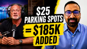 Podcast thumbnail: left man with headphones and a right-facing man in a blue shirt beside a bold yellow graphic reading '$25 PARKING SPOTS = $185K ADDED'