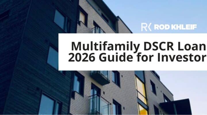 Multifamily DSCR loan featured image showing modern apartment building with 2026 financing overlay by Rod Khleif