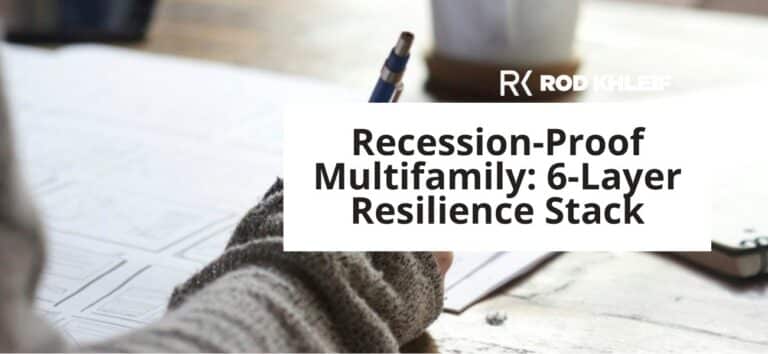 Recession-proof multifamily 6-layer resilience stack featured image by Rod Khleif covering debt, asset class, diversification, operations, and cycle patience