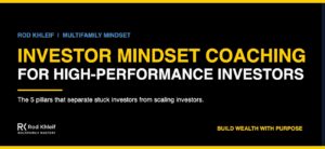 Investor mindset coaching for high-performance real estate investors by Rod Khleif