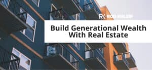Apartment buildings illustrating how millennials build generational wealth with real estate, with Rod Khleif branding