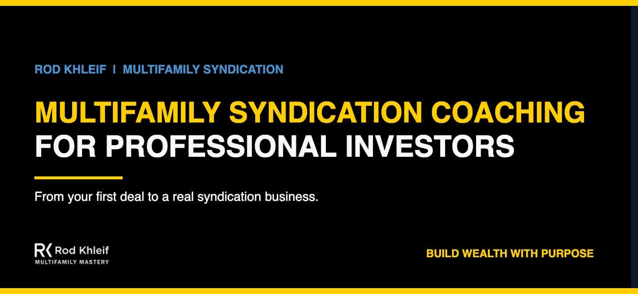 Multifamily syndication coaching for professional investors by Rod Khleif