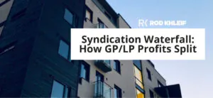 Syndication waterfall featured image, how GP and LP profits split, modern apartment building