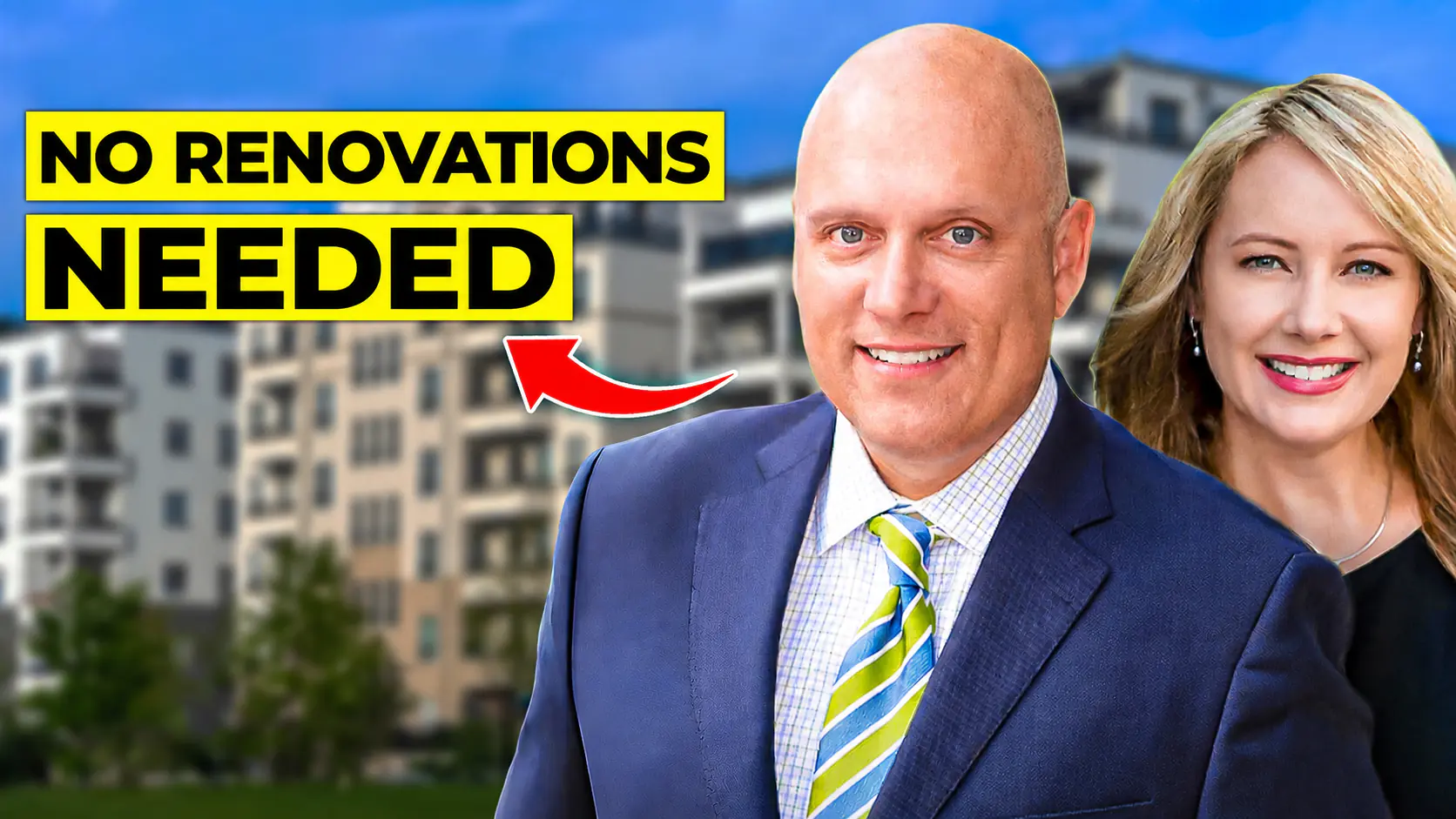 Man in a blue suit with a smiling woman behind him, in front of a building, under a bold yellow banner reading NO RENOVATIONS NEEDED.
