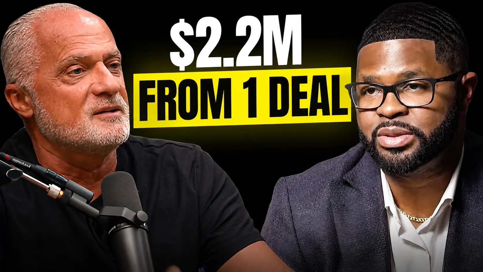 Two men sit with a microphone in a podcast studio; a bold banner behind them reads $2.2M FROM 1 DEAL.