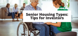 image of a group of people inside a type of senior housing with a text overlay that says Senior Housing Types: Tips for Investors