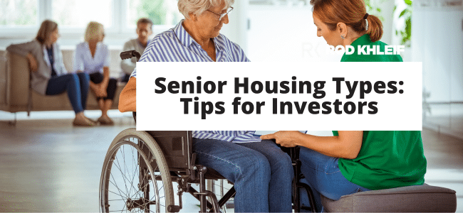 image of a group of people inside a type of senior housing with a text overlay that says Senior Housing Types: Tips for Investors