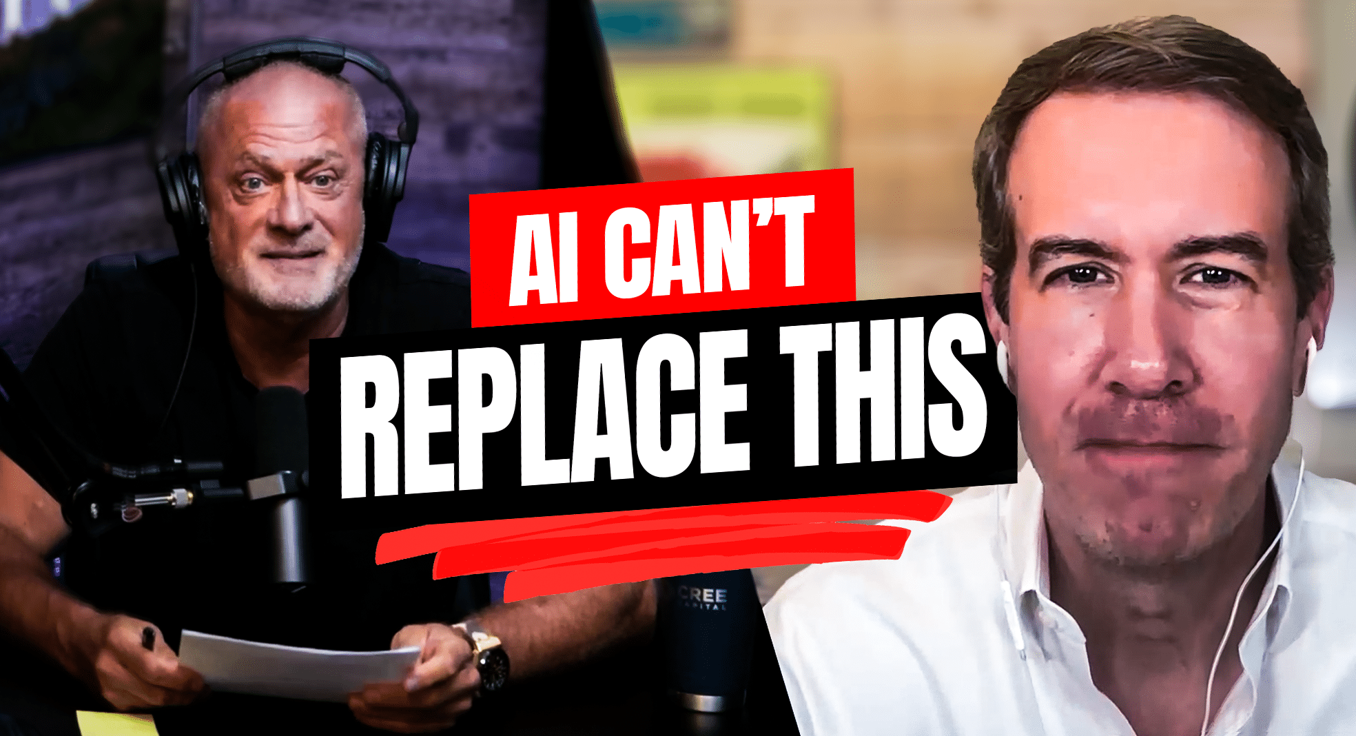 Split-screen thumbnail with two men and bold overlay text: 'AI CAN'T REPLACE THIS' in red and black blocks.