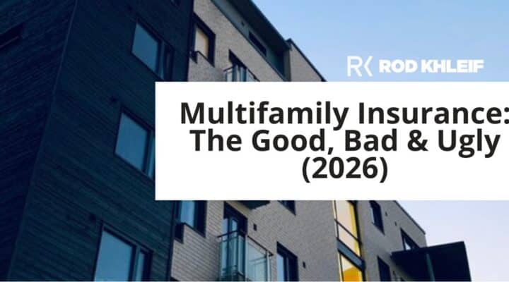 Multifamily insurance the good the bad and the ugly, shown over a modern apartment building, coverage, claims, and 2026 costs