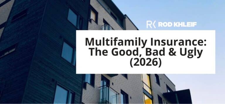 Multifamily insurance the good the bad and the ugly, shown over a modern apartment building, coverage, claims, and 2026 costs