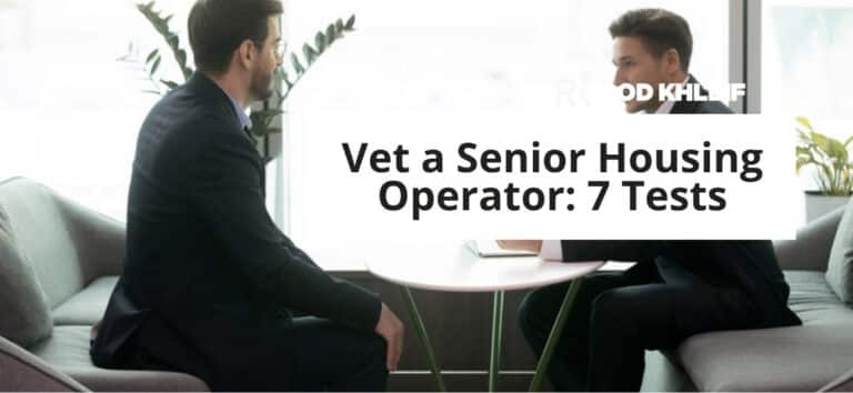 Featured image for how to vet a senior housing operator with Rod Khleif seven test scorecard