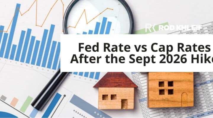 Fed rate vs cap rates after the September 2026 Fed hike, featured image for Rod Khleif multifamily investors